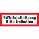 Brandschutzschilder: RWA-Zuluftöffnung bitte freihalten nach DIN 4066
